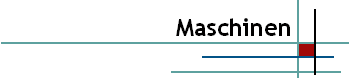 Maschinen